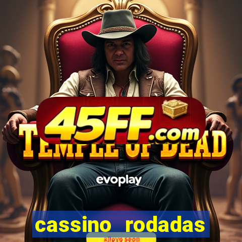 cassino rodadas gratis sem deposito